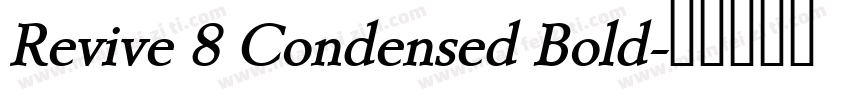 Revive 8 Condensed Bold字体转换